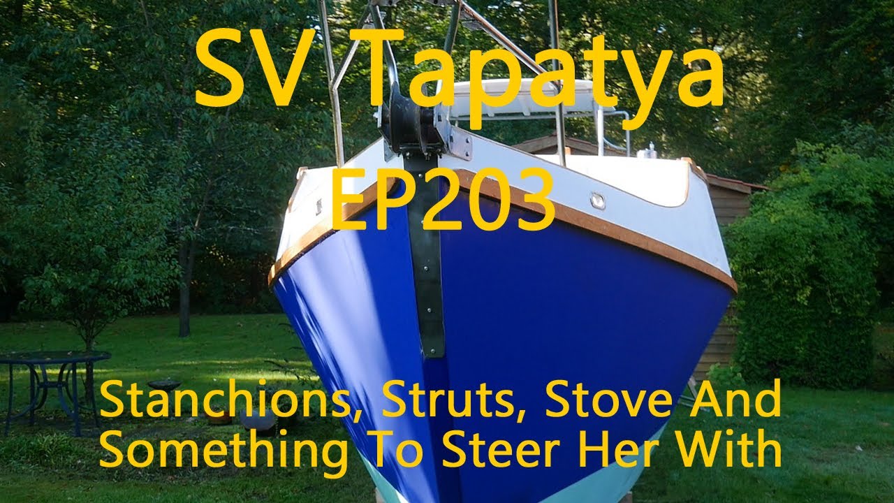 ⁣Stanchions, Struts, Stove And Something To Steer Her With - SV Tapatya EP203