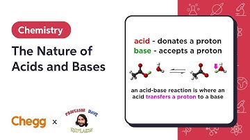 The Nature of Acids and Bases | Professor Dave & Chegg Explain
