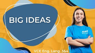 Big Ideas | VCE English Language 3&4