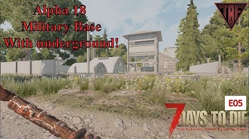 Military Base with underground! E05 - 7 Days to Die Alpha 18 - 7D2D A18 - Pregen Map 01 - Random Gen