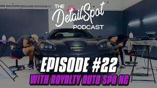 They QUIT THEIR JOBS to start a CAR DETAILING BUSINESS! The Detail Spot Podcast Ep. 22