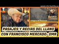 PASAJES LLANEROS 2023 CON FRANCISCO MERCADO EL REGRESO - OMR