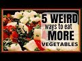 5 Easy Ways to Eat More Vegetables