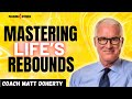 Navigating the Court of Life: Coach Matt Doherty's Winning Rebound Playbook