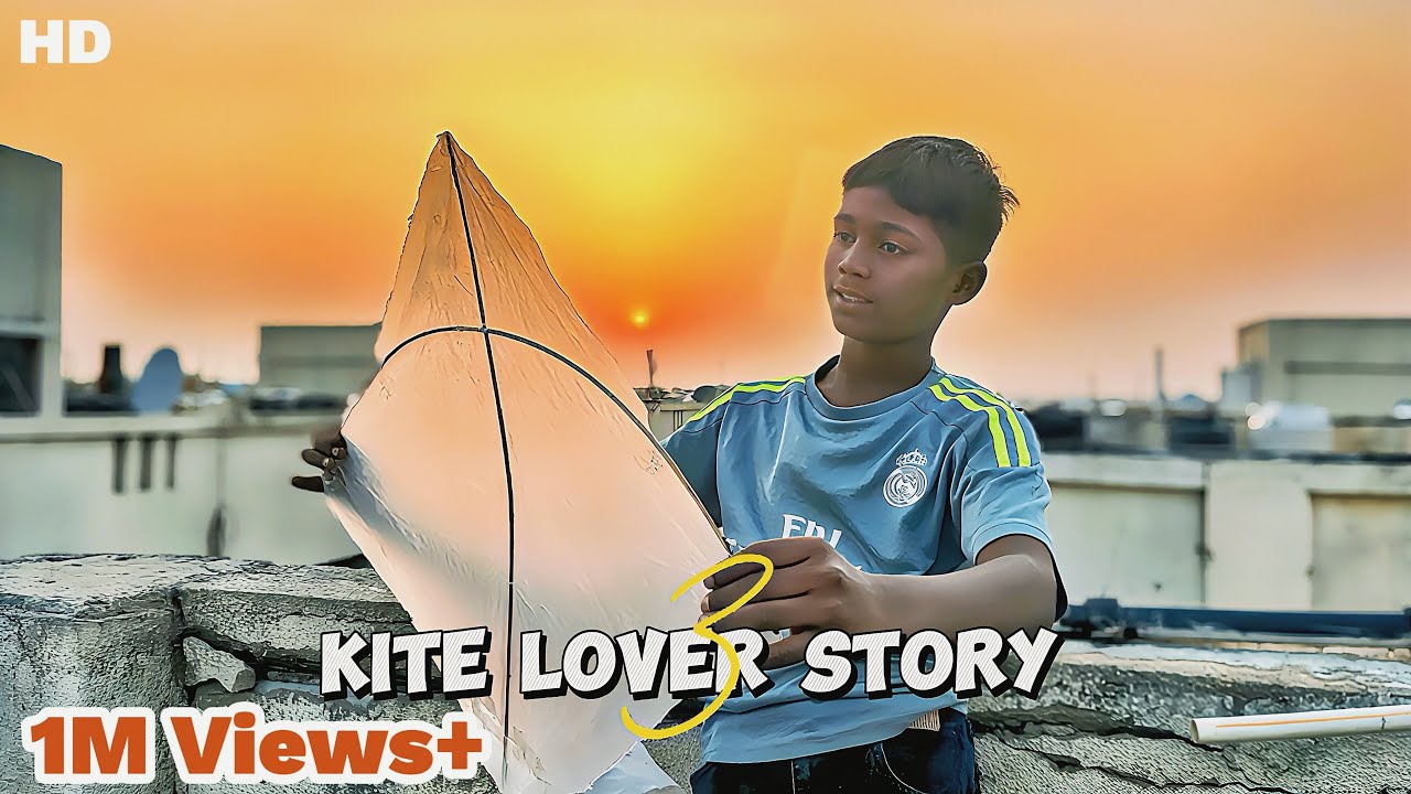 KITE LOVER STORY 3  | Kalu Patang Baaz , Gaurav Kite Lover