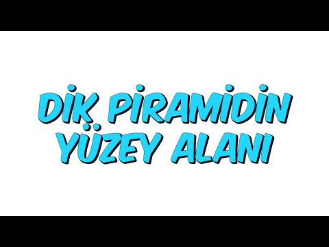 DİK PİRAMİDİN YÜZEY ALANI | Teog-2 Kampı