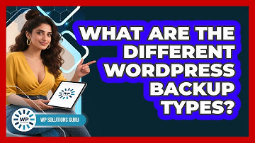 What Are The Different WordPress Backup Types?