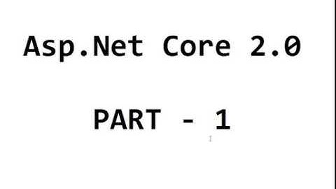 Introduction to Asp.net Core 2 0  Part  1