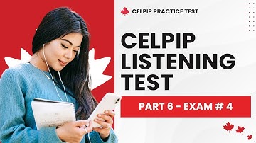 CELPIP Listening Mock Test 2025 - Part 6 (Exam #4)