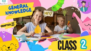 General Knowledge for Kids by Smart Book Publishers: Class 2, Chapter 23