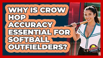 Why Is Crow Hop Accuracy Essential For Softball Outfielders? - Softball Basics and Beyond