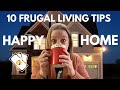 10 frugal living tips for a blissful home life