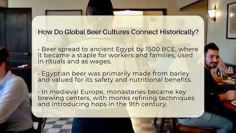 How Do Global Beer Cultures Connect Historically? - The Pint Guy