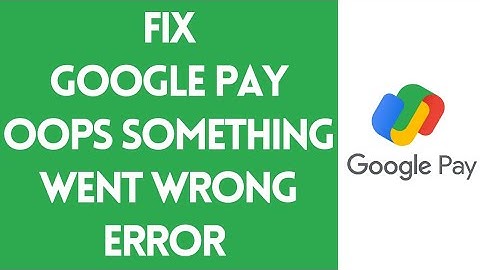 Fix Google Pay Oops Something Went Wrong Error (2022) | Gpay Please Try Again Later Problem (Solved)