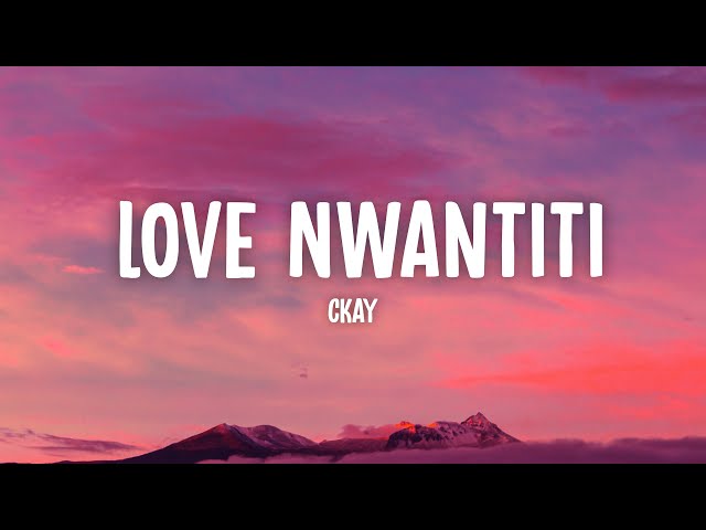 CKay - Love Nwantiti (Lyrics) class=