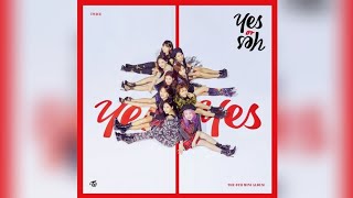 TWICE (트와이스) - 'YES or YES' Audio | K.A.C