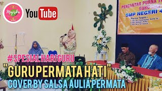 Download Lagu Menenangkan hati | Lagu untuk Guru | Guru Permata Hati | Cover By : Salsa Aulia Permata MP3