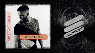 Video thumbnail of "Giuseppe D'Angelo - Si sule tu"