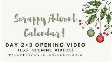 Scrappy advent calendar | Opening video | Day 2 + 3 | Jess