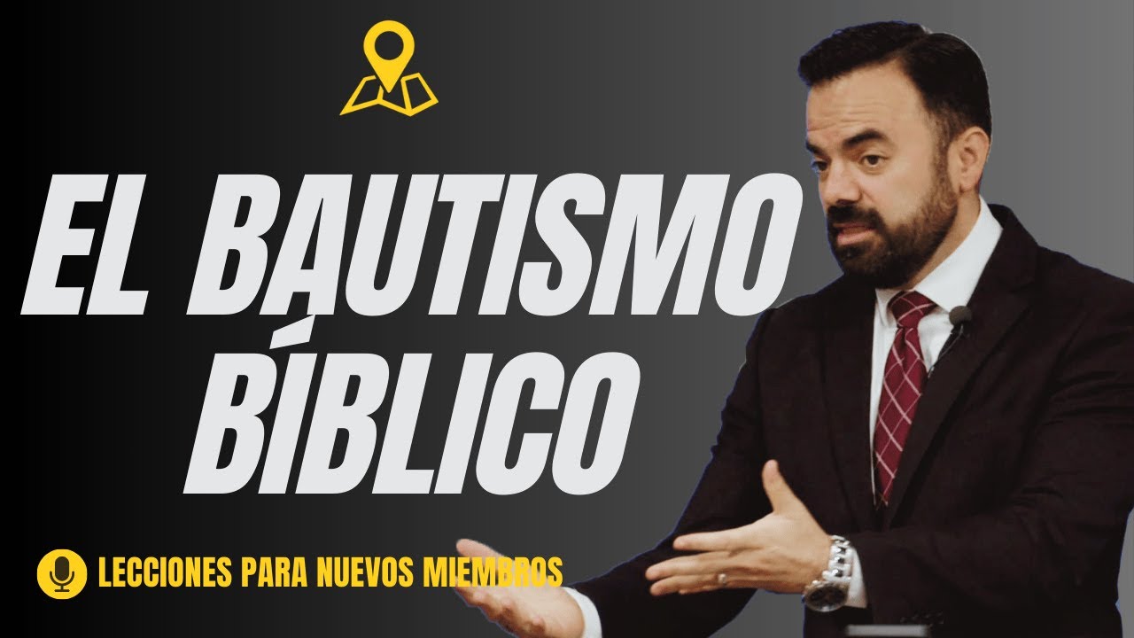El Bautismo Bíblico: El Primer Paso Después de Creer (Predicación Bautista, Fundamental)