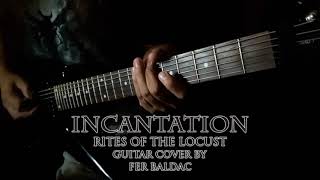 Incantation - Rites Of The Locust Guitar Cover By Fer Baldac