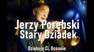 Jerzy Porębski - Stary Dziadek chords