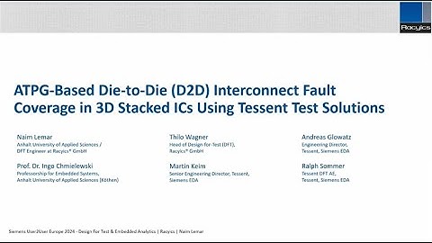 RACYICS | ATPG based Die-to-Die Interconnect Test Coverage in 3D Stacked ICs using Tessent solutions