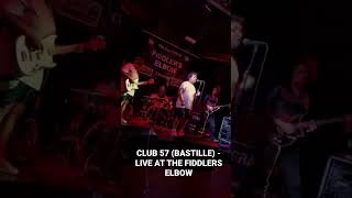 CLUB 57 (BASTILLE) | Live at The Fiddlers Elbow