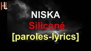 Niska - Siliconé [paroles-lyrics]