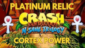 CORTEX POWER Platinum Relic Guide | Crash Bandicoot N. Sane Trilogy. 