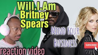 I WANTED to like this! Will.I.Am, Britney Spears "Mind Your Business" REACTION video