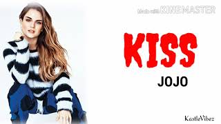 Video thumbnail of "Jojo - Kiss (Lyrics)"