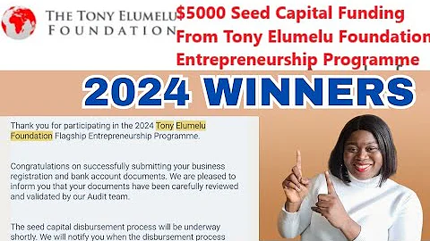 2024 TEF WINNER: All You Need To Win Tony Elumelu $5,000 Grant in 2025