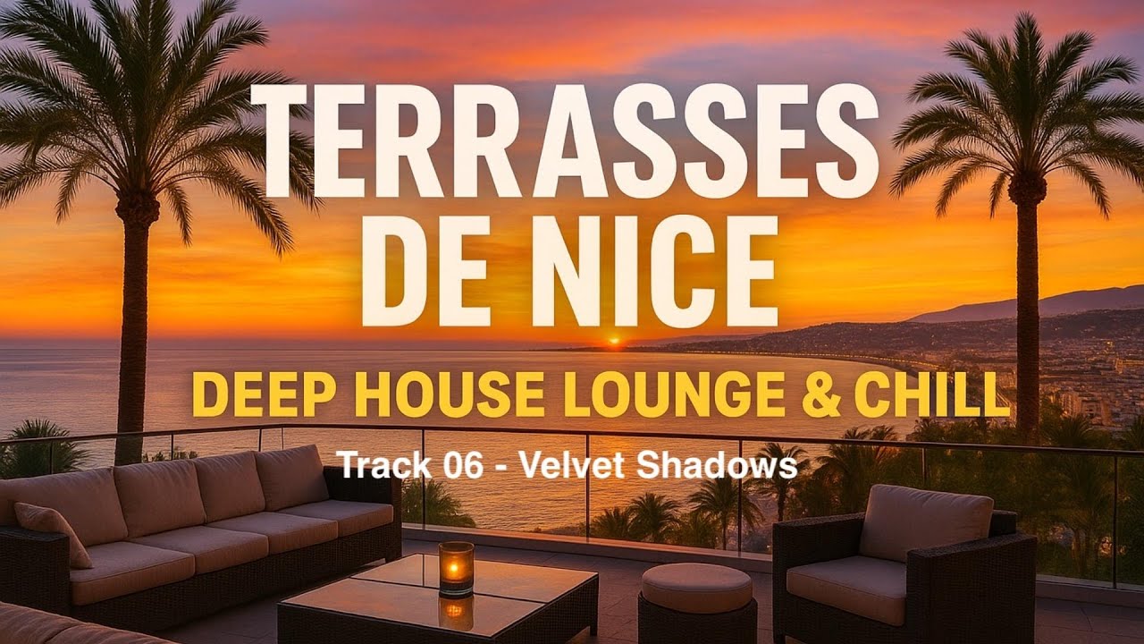 Velvet Shadows - Terrasses de Nice - Track 06 - Groove Chillout / Deep House / Dark lounge hypnotic.