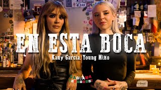 Kany García, Young Miko - En Esta Boca (Letra/Lyrics)