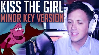 Video thumbnail of "MAJOR TO MINOR: What Does "Kiss The Girl" Sound Like in a Minor Key? (Little Mermaid Cover)"