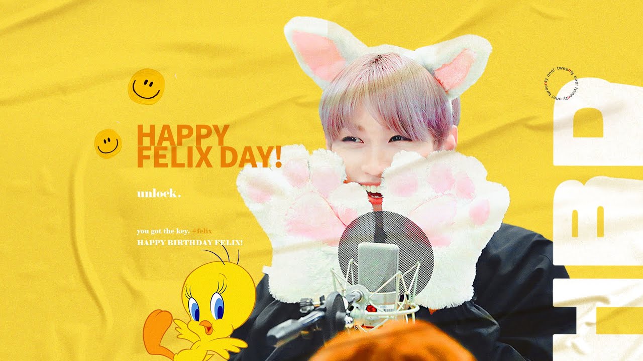 2020 HAPPY BIRTHDAY FELIX !