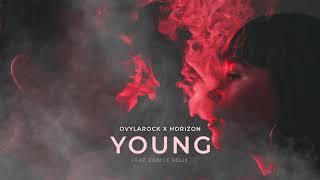 Ovylarock x Horizon - Young (feat. Eon Le Roux)