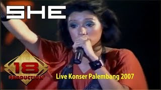 SHE - SLOW DOWN BABY (LIVE KONSER PALEMBANG 2007)