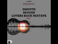 Reggae Lovers Rock Vol 2 Smooth Reggae Mix Dj Swaggy Bereshammond Tarrusriley Ttanyastephen 