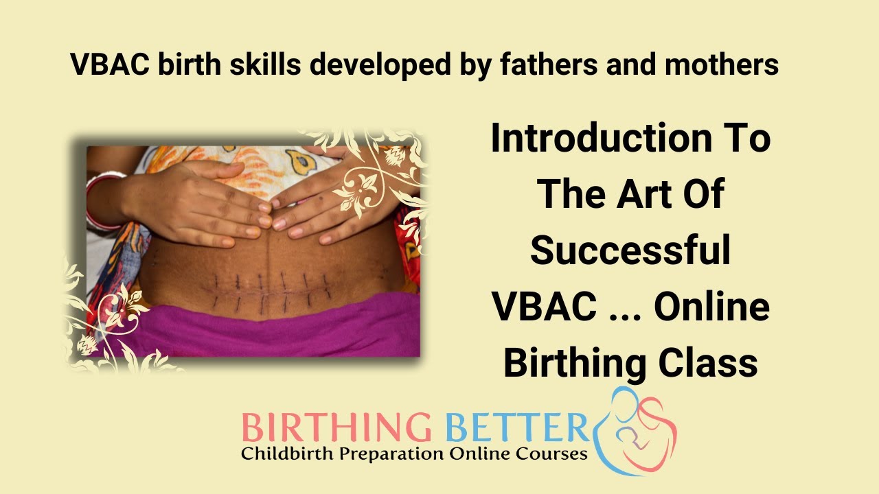 Introduction To The Art Of Successful VBAC ... Online Birthing Class