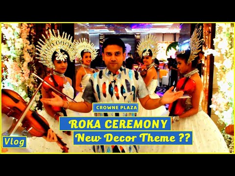 Roka Ceremony Vlog II Crowne Plaza Rohini II Decoration & Events