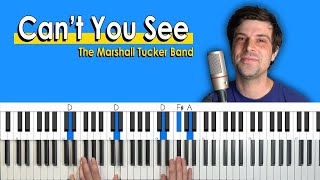 How To Play 'Can't You See' by The Marshall Tucker Band [Piano Tutorial/Chords for Singing]