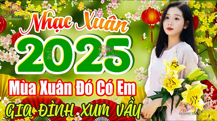 Mùa Xuân Đó Có Em 🧧 LK Nhạc Xuân Remix 2025, Nhạc Tết Remix 2025 Mới Nhất - Chào Xuân Ất Tỵ