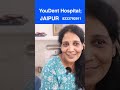 Testimonial YouDent hospital jaipur. Smile makeover | best smile designing centre in india dr rajesh