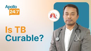 Is TB 100% Curable? | Dr. Vinay D | Apollo 24|7