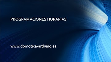 Programación horarios Sistema domotica arduino