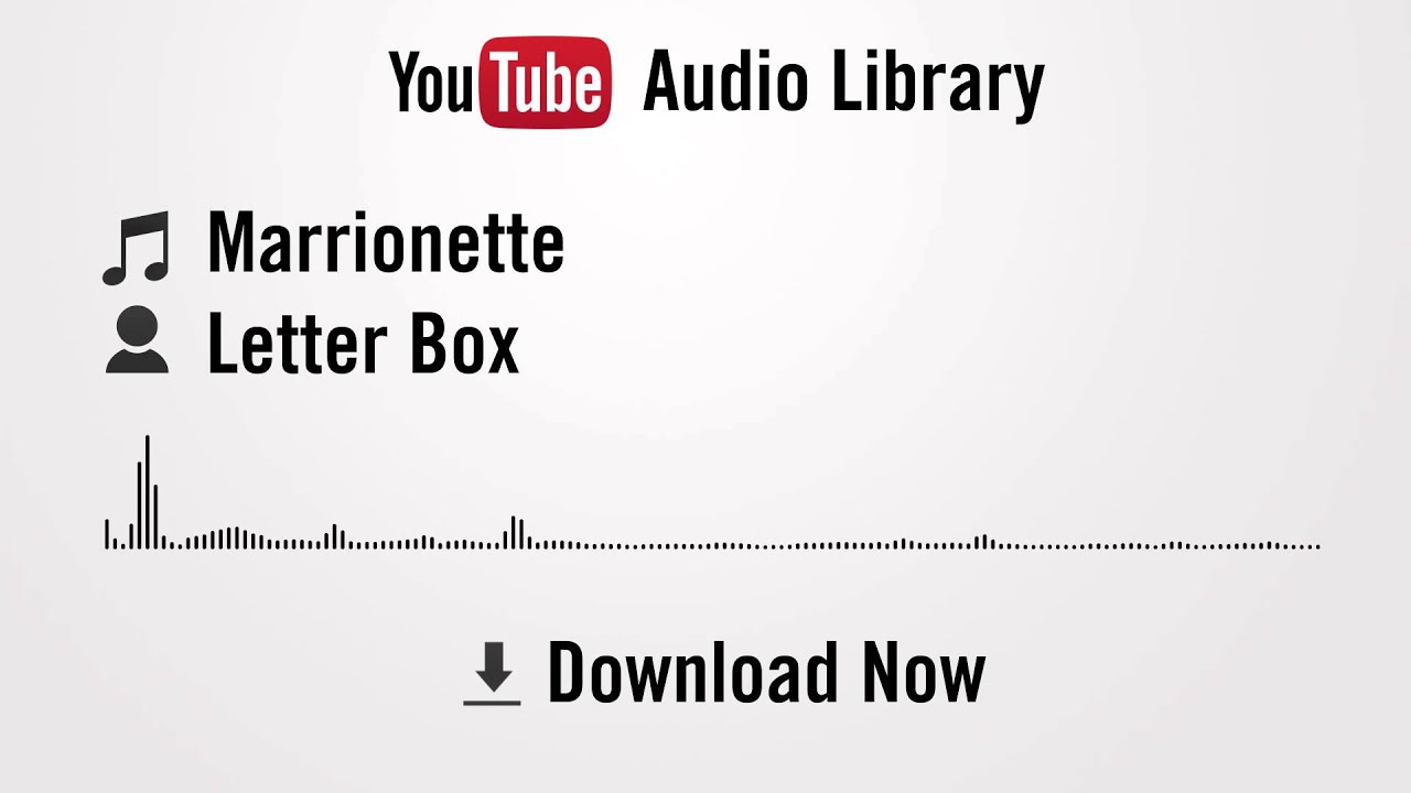 youtube audio library free copyright Marrionette - Letter Box (YouTube Royalty-free Music Download)
