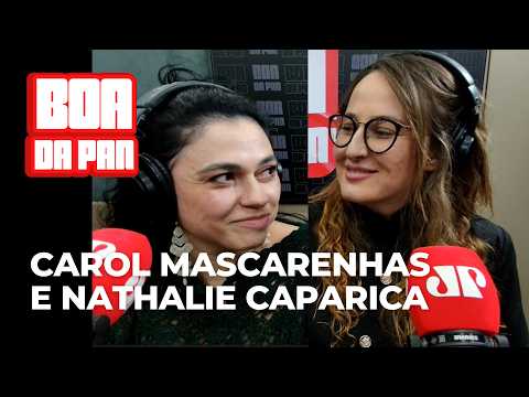CAROL MASCARENHAS E NATHALIE CAPARICA - BOA DA PAN 27/05/2026