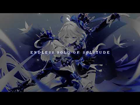 *ੈ✩‧ 𝗲𝗻𝗱𝗹𝗲𝘀𝘀 𝘀𝗼𝗹𝗼 𝗼𝗳 𝘀𝗼𝗹𝗶𝘁𝘂𝗱𝗲 — a furina playlist + voiceovers&sfx